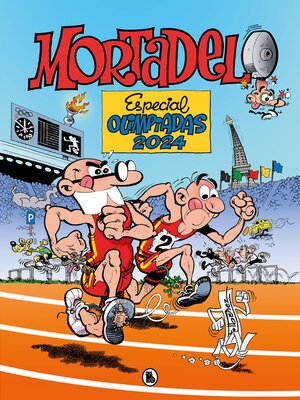 cover image of Especial Olimpiadas 2024 (Números especiales Mortadelo y Filemón)